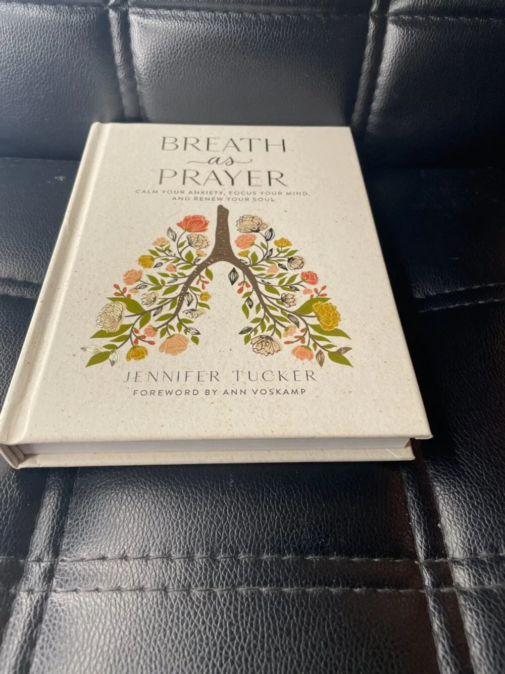 Breath as Prayer: Calm Your Anxiety, Focus Your Mind, and Renew Your Soul Book